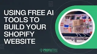 Using Free AI Tools to Build Your Shopify Website | Free AI for E-Commerce | How to Use AI