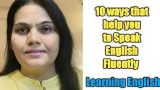 My 10 tips that can help you in your Spoken English/ #howtolearnenglishspeakingfluently #spoken_eng
