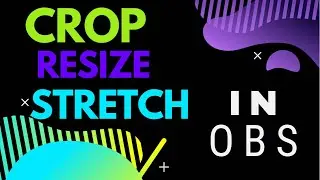 How to crop resize and stretch in obs studio the proper way in 2021