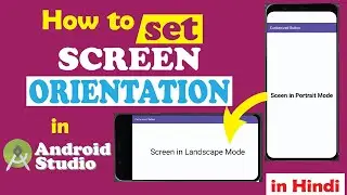 Screen Orientation in Android Studio | Portarait Landscape orientation in app | Change Screen Orient