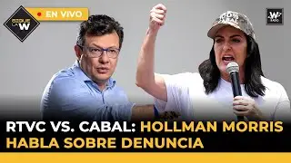RTVC vs Cabal: Habla Hollman Morris / Gob Duque responde sobre Pegasus | Sigue La W
