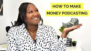 🎙️💵  How to Make Money Podcasting