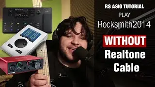 Play Rocksmith 2014 ONLY with an Audio Interface (RS Asio), No Latency, Full Rocksmith Guitar Sound