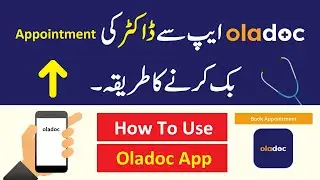 How To Use Oladoc App | Oladoc App Se Doctor Appointment Kaise Le