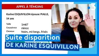 Suite de la disparition de Karine Esquivillon, témoignage de son ex-compagnon