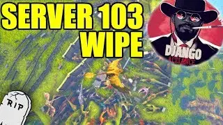 OFFICIAL 103 SERVER WIPE - HYDRA vs DJANGO GANG! (official mega wipe raid 103)