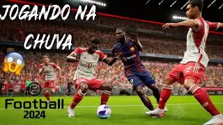 EFOOTBALL 2024 CHUVA 🌧😱 JOGO COMPLETO