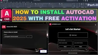 Install AutoCAD 2025 | Free Activation
