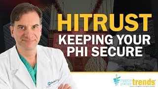 MPT podcast 28: HITRUST and Keeping Your PHI Secure