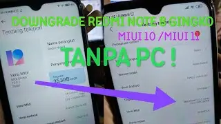 Downgrade XIAOMI REDMI NOTE 8  MIUI 12 ke MIUI 11/MIUI 10 TANPA PC