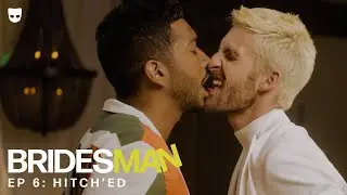 Bridesman | Episode 6: Hitch’ed | Grindr
