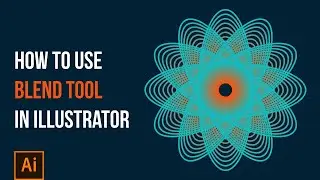How to use Blend Tool in Adobe Illustrator