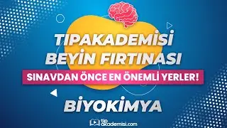 TIPAKADEMİSİ BEYİN FIRTINASI - TUS Biyokimya (Sınavdan Önce En Önemli Yerler!)