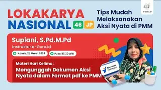 #5 LOKAKARYA 46JP - TIPS MUDAH MELAKSANAKAN AKSI NYATA DI PMM