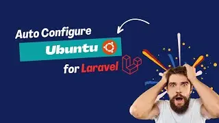 Auto Configure Ubuntu For Laravel Applications