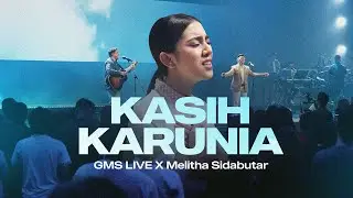 Kasih Karunia - GMS Live, Melitha Sidabutar (Official Music Video)