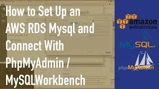 How to Set Up an AWS RDS Mysql and Connect With PhpMyAdmin/MySQLWorkbench