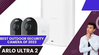 Arlo Ultra 2  full review 2024 -BEST Outdoor Security Camera OF 2024