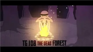 TG.108: THE DEAD FOREST