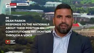 Dean Parkin responds to the Nationals position on constitutional recognition through a Voice