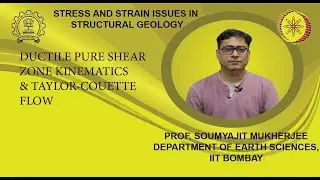 Week 7: Lecture 31: Ductile pure shear zone kinematics and Taylor-Couette flow