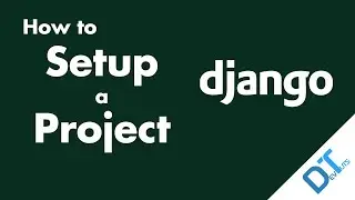 Django 3: How to Create Your First Django Project