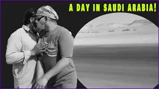 A DAY IN SAUDI ARABIA