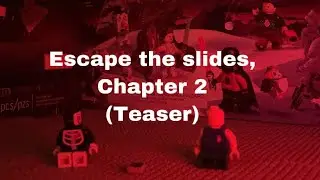 Escape the slides, Chapter 2 (teaser)