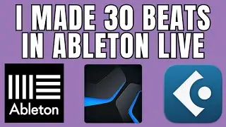 30 Beats In Ableton Live - Studio One Is My New Side Chick - Cubase Was Fun But Is Still A No For Me