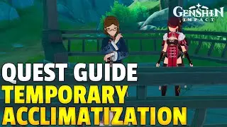 Temporary Acclimatization | Quest Guide | Genshin Impact