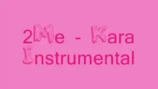 2Me - Kara [MR] (Instrumental) + DL Link