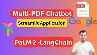 Chat with Multiple PDFs using PaLM 2 and LangChain | Streamlit Application (Free LLM and Embeddings)