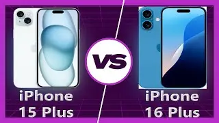 iPhone 16 Plus vs iPhone 15 Plus Detailed Comparison