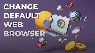 How to Change Default Web Browser in Windows 11 - Step-by-Step Guide