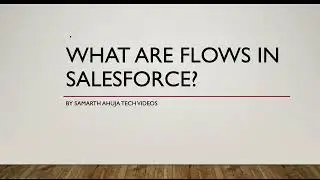 Understanding Flows in Salesforce | No Code Solution