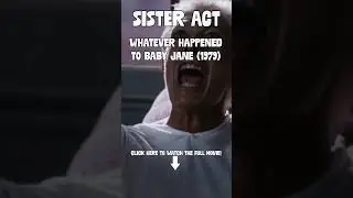 Sister Act | What Ever Happened To Baby Jane? (1991) | 