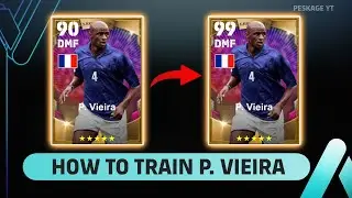 How To Train P. Vieira in eFootball 2024