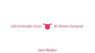 Sam Welker C4D/Houdini & 3D Motion Design Demo Reel