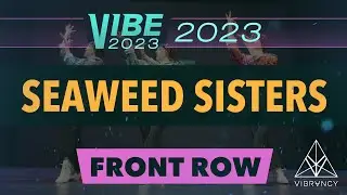 Seaweed Sisters | VIBE 2023 [