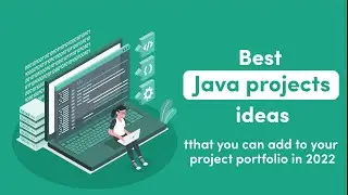 Best Java projects for placements in 2022