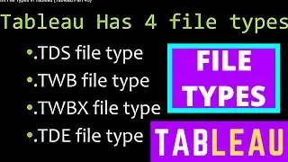 Different File Types in Tableau (Tableau Part 43)