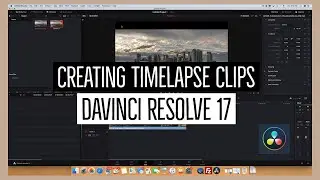 Creating Timelapse Clips in DaVinci Resolve 17