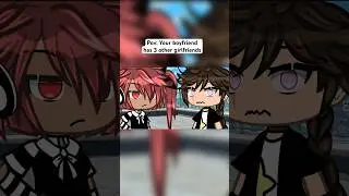 Pov: Your Boyfriend Has 3 Other Girlfriends 😫 Gacha Life / Club