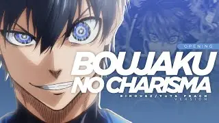 Boujaku No Charisma - BLUE LOCK SEASON 2 (Opening) | COVER (BINOU SZ/YUTA PEACH VER.)