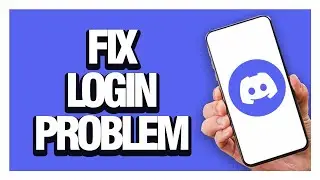 How To Fix And Solve Discord App Login Problem - Solution