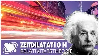 Spezielle Relativitätstheorie I - Warum Zeit nicht gleich Zeit ist (2018)