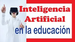 El uso de la Inteligencia Artificial en la Educación Revolucionando el Aprendizaje
