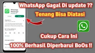 Cara mengatasi Whatsapp tidak Bisa di update di playstore | Gagal update wa di playstore