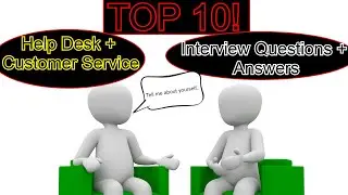 TOP 10 HELP DESK INTERVIEW QUESTIONS AND ANSWERS | | CUSTOMER SERVICE JOB PREPARATION