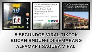 5 Segundos Para Correr Viral Tiktok & Pembul14n Bocah Semarang Viral